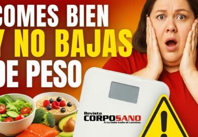 ¡Comes saludable y NO bajas de peso! Este es el verdadero problema